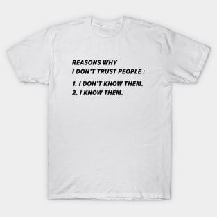 I Don't Trust People T-Shirt